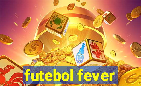 futebol fever